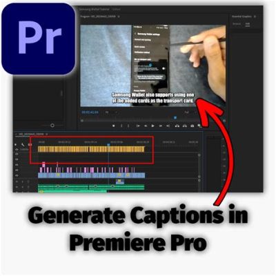 How to Auto Generate Captions in Premiere Pro: A Journey Through the Digital Wilderness