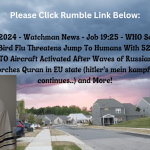 April 29, 2024 – Watchman News – Job 19:25 – WHO Sounds The Alarm As Bird Flu Threatens Jump To Humans With 52% Fatality Rate, NATO Aircraft Activated After Waves of Russian Strikes, Woman torches Quran in EU state (hitler’s mein kampf playbook continues..) and More!