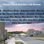 April 7, 2024 – Watchman News – Galatians 2:20 – New Year on Julian (2024 Begins), Hal Turner Radio Show – Ecuador Troops RAID Mexican Embassy; Arrest Jorge Glas; Mexico May Declare War (Peace taken from the Earth – Sides being taken), US, allies plan show of force in South China Sea and More!