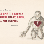 Bible Art Psalms 51-57 A broken and contrite heart, O God, you will not despise